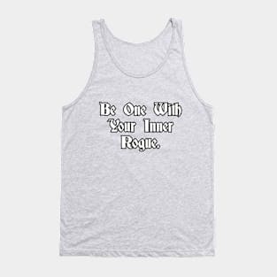 Be one with your inner Rogue. Tank Top